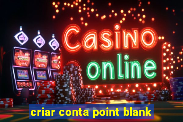 criar conta point blank